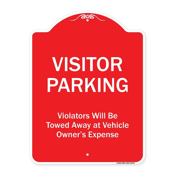 Visitor Parking Violators Towed Away Vehicle Owners Expense Alum Sign, 18" L, 24" H, RW-1824-9870